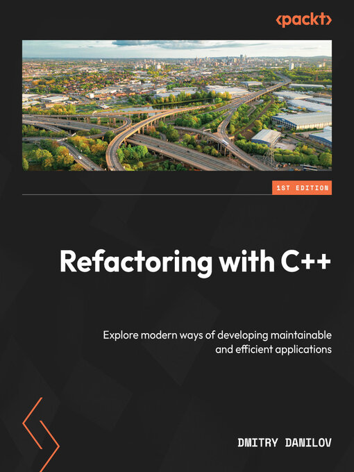 Title details for Refactoring with C++ by Dmitry Danilov - Available